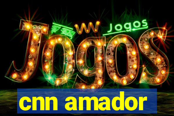 cnn amador